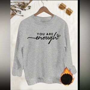 Empowering YOU ARE ENOUGH Sweatshirt